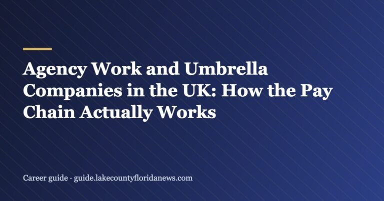 Agency Work and Umbrella Companies in the UK: How the Pay Chain Actually Works