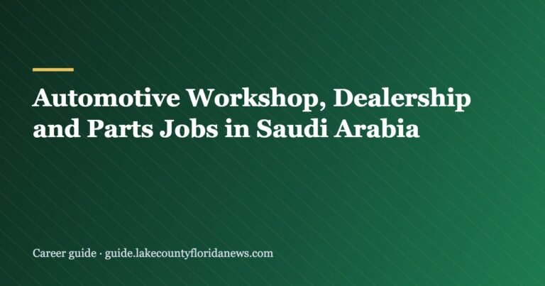 Automotive Workshop, Dealership and Parts Jobs in Saudi Arabia