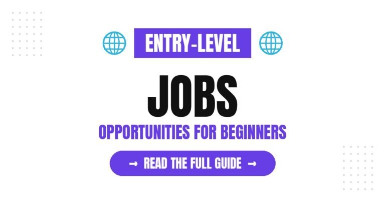Entry-Level Jobs: Explore Opportunities for Beginners