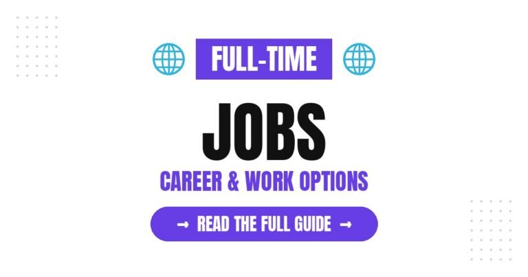 Full-Time Jobs: Explore Career Opportunities and Work Options