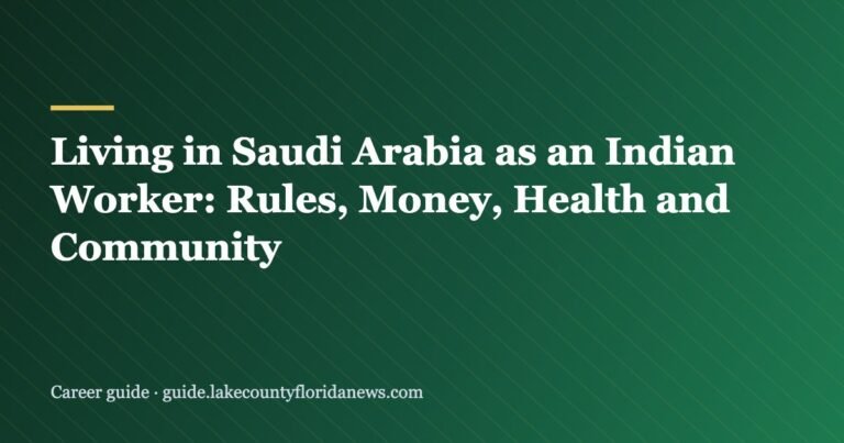 Living in Saudi Arabia as an Indian Worker: Rules, Money, Health and Community