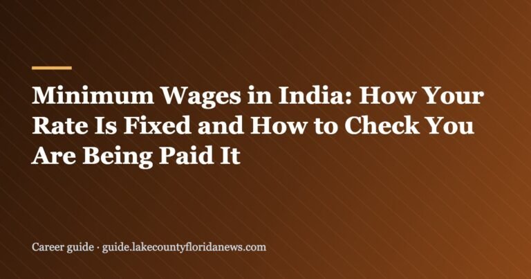 Minimum Wages in India: How Your Rate Is Fixed and How to Check You Are Being Paid It