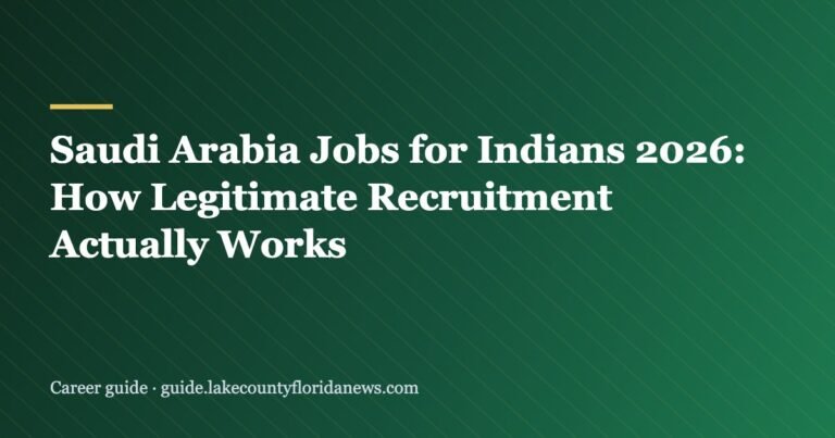 Saudi Arabia Jobs for Indians 2026: How Legitimate Recruitment Actually Works