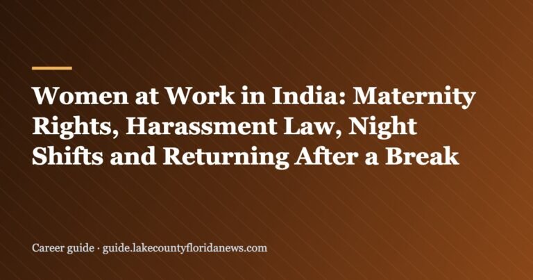 Women at Work in India: Maternity Rights, Harassment Law, Night Shifts and Returning After a Break